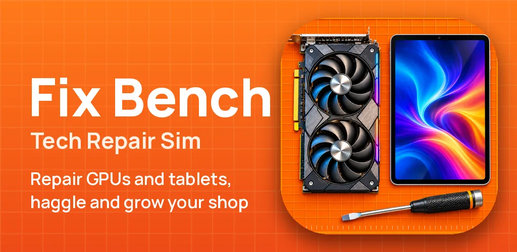 Fix Bench: Tech Repair Sim